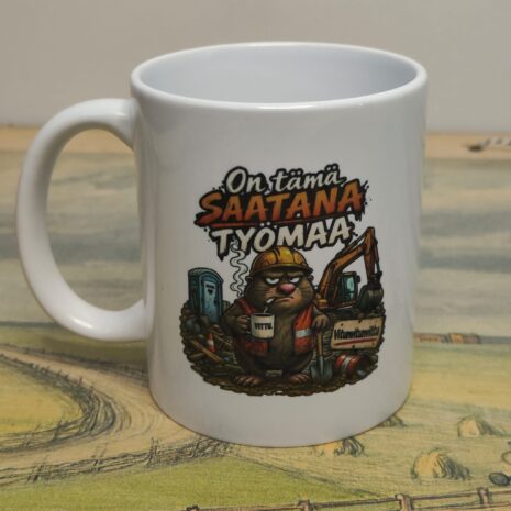On tämä saatana työmaa -muki On tämä saatana työmaa -muki